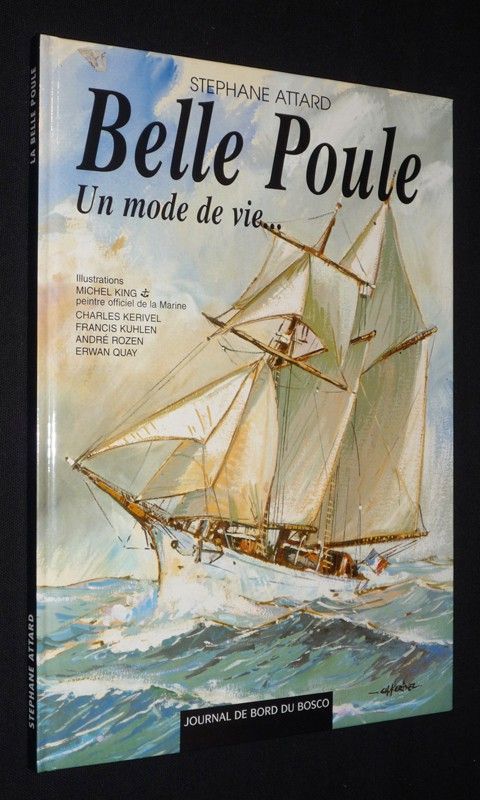 Belle Poule : un mode de vie... Journal de bord du bosco
