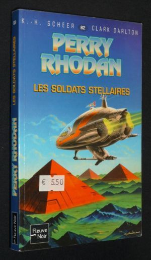 Perry Rhodan, Tome 82 : Les Soldats stellaires