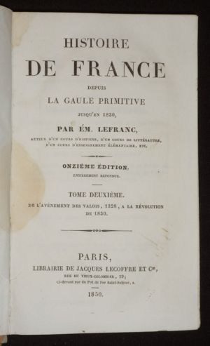 Histoire de France depuis la Gaule primitive jusqu'en 1830, Tome 2 : De l'avènement des Valois, 1328, à la révolution de 1830