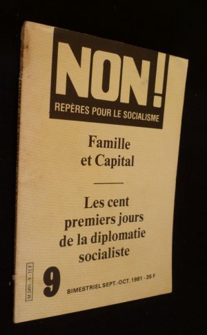 Non ! Repères pour le socialisme, n° 9, sept-oct 1981 : Famille et Capital. Les cent premiers jours de la diplomatie socialiste