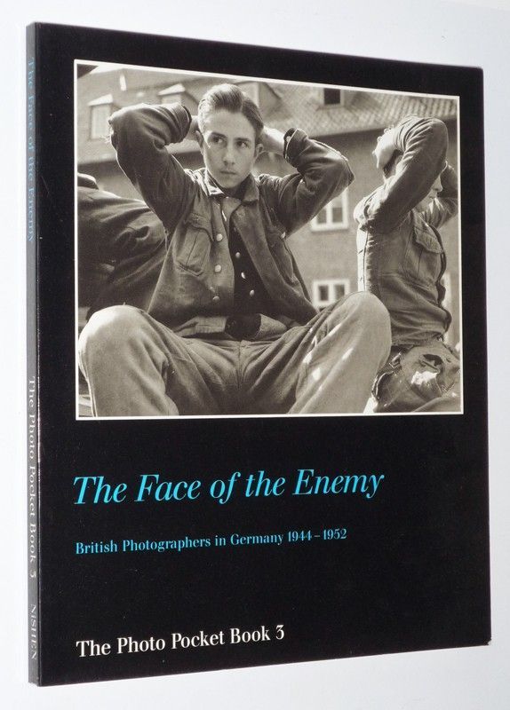 The Face of the Enemy : British Photographers in Germany, 1944-1952