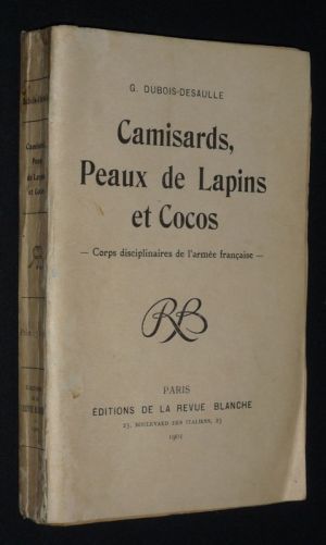 Camisards, peaux de lapins et cocos. Corps disciplinaire de l'armée française