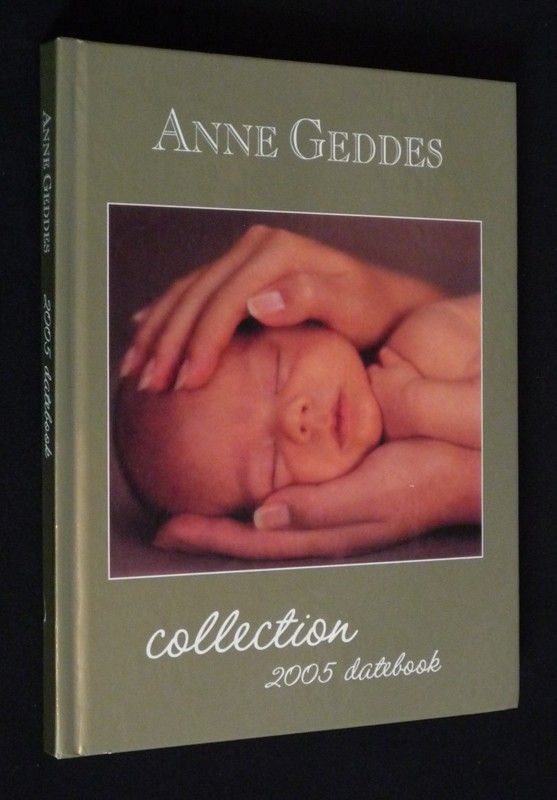 Anne Geddes Collection - 2005 Datebook