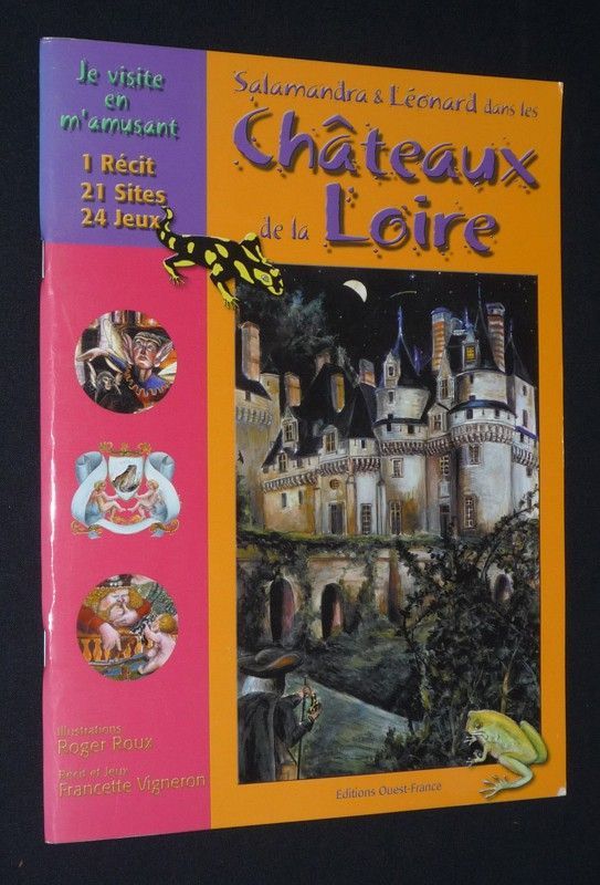 Je visite en m'amusant : Salamandra et Léonard dans les Châteaux de la Loire