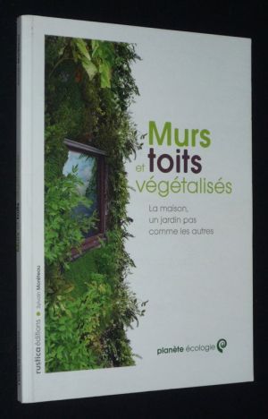 Murs et toits végétalisés : la maison, un jardin pas comme les autres