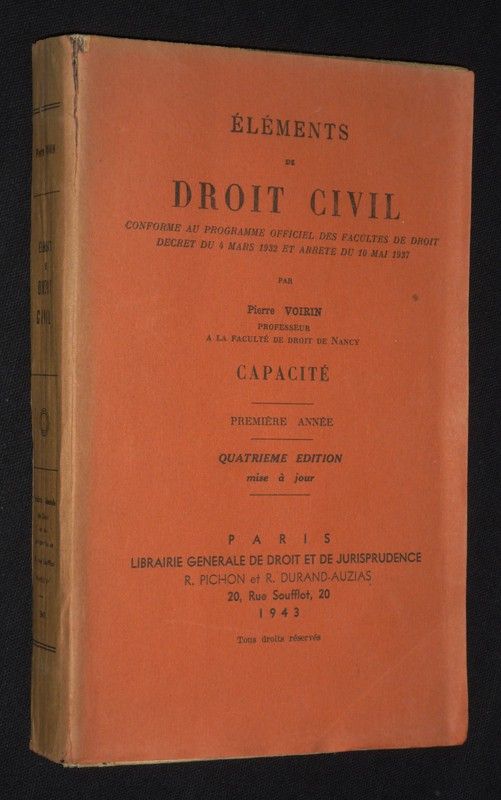 Eléments de droit civil conforme au programme officiel des facultés de droit, décret du 4 mars 1932 et arrêté du 10 mai 1937