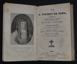 Vie de Saint Paul, instituteur et premier supérieur général de la congrégation de la mission (Volume 2). Suivi de La Vie de M. Alméras, l'ami et 