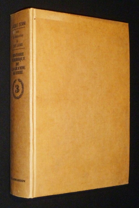 Histoire véridique de la Grande Guerre (tome 3)