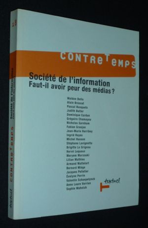 ContreTemps (n°18, février 2007) : Société de l'information. Faut-il avoir peur des médias ?