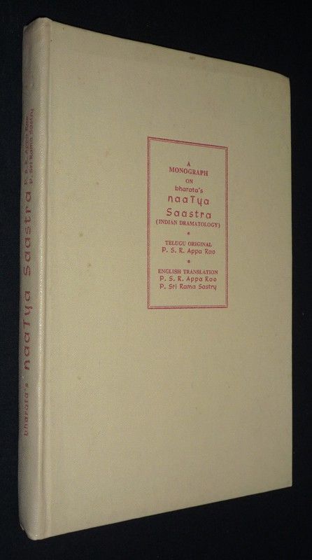 A Monograph on Bharata's naatya Saastra. Indian dramatology