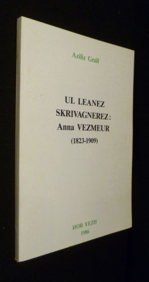 Ul leanez skrivagnerez: Anna Vezmeur (1823-1909)