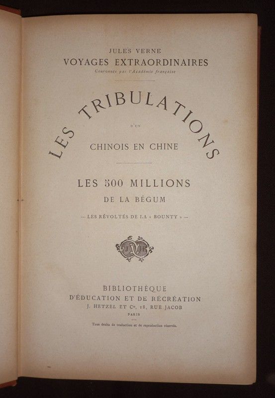 Les Tribulations d'un Chinois en Chine - Les Cinq cent millions de la Bégum, suivi de Les Révoltés de la Bounty