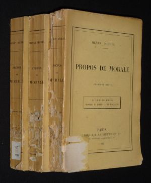 Propos de morale (3 volumes - 1e, 2e et 3e séries)