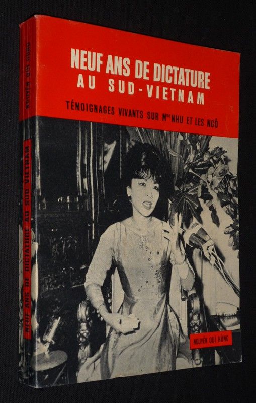 Neuf ans de dictature au Sud-Vietnam : témoignages vivants sur Mme Nhu et les Ngô