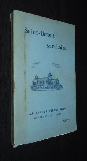 Saint-Benoît-sur-Loire. Les reliques, le monastère, l'église