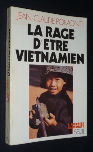 La Rage d'être vietnamien : Portraits du Sud