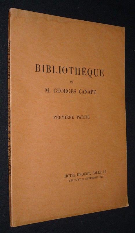 Bibliothèque de M. George Canape, maître relieur. Première partie : Livres ilustrés modernes (catalogue de vente aux enchères, 25 et 26 novembre 1937, Hôtel Drouot)