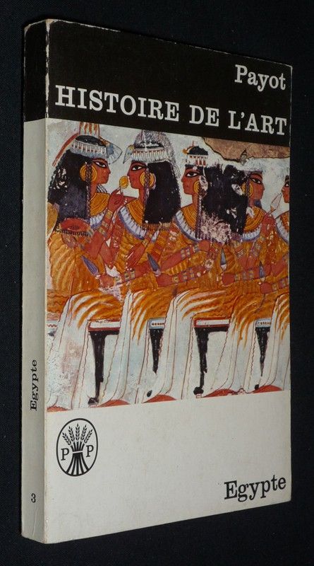 L'art égyptien - Histoire de l'art, volume 3