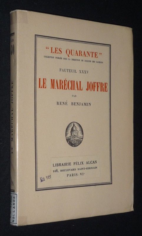 Fauteuil XXXV. Le Maréchal Joffre, suivi de pages inédites et de l'histoire du XXXVe fauteuil  (Collection 