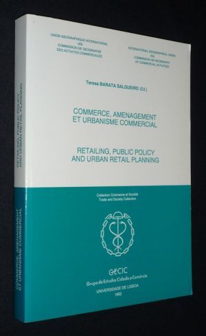 Commerce, aménagement et urbanisme commercial / Retailing, Public Policy and Urban Retail Planning