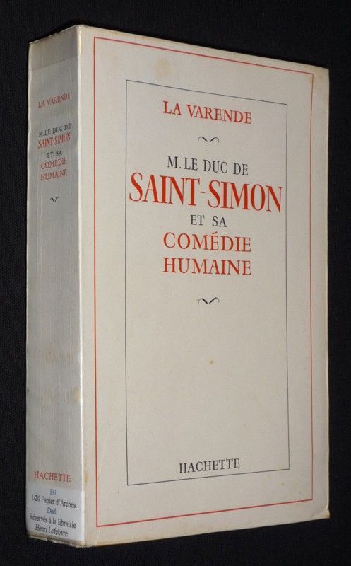 Monsieur le Duc de Saint-Simon et sa comédie humaine