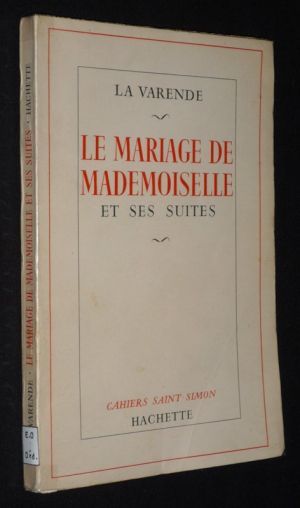 Le Mariage de Mademoiselle et ses suites