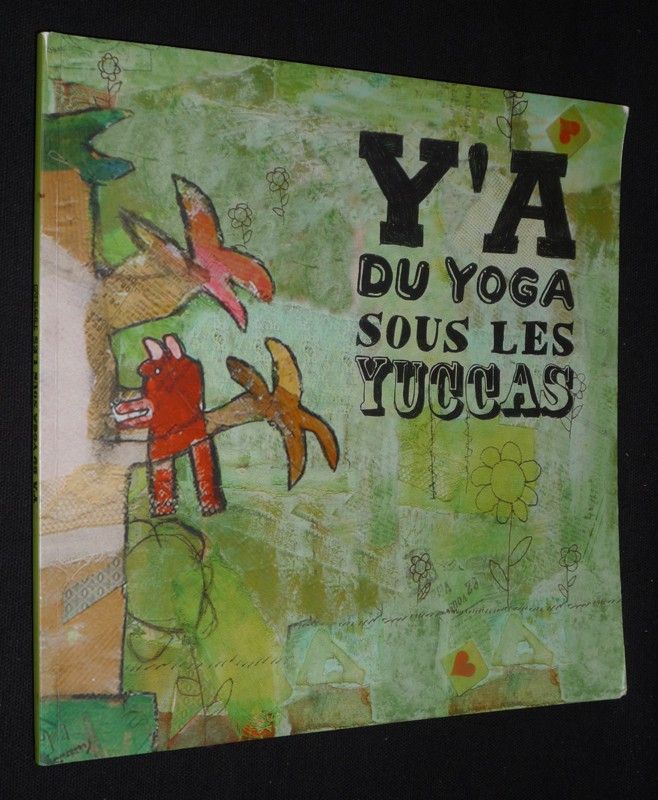Y'a du yoga sous les yuccas
