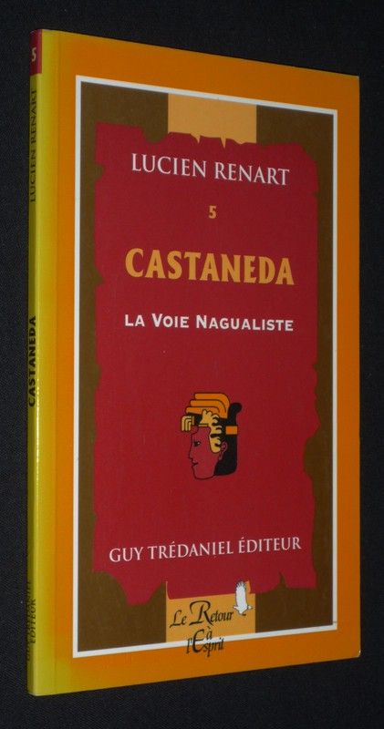 Castaneda : La voie Nagualiste
