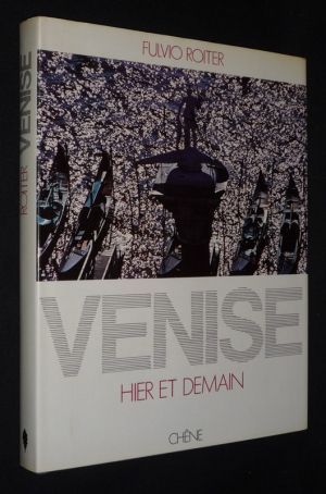 Venise, hier et demain
