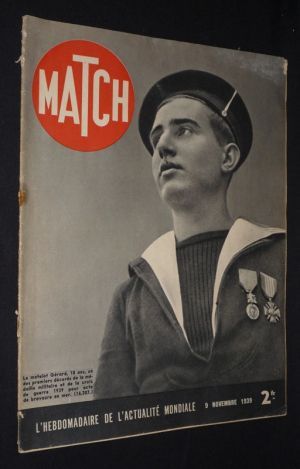 Match (9 novembre 1939) : Le Matelot Gérard, un des premiers décorés de la médaille militaire et de la croix de guerre 1939 pour acte de bravoure 