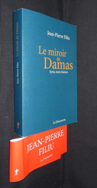 Le miroir de Damas, Syrie, notre histoire