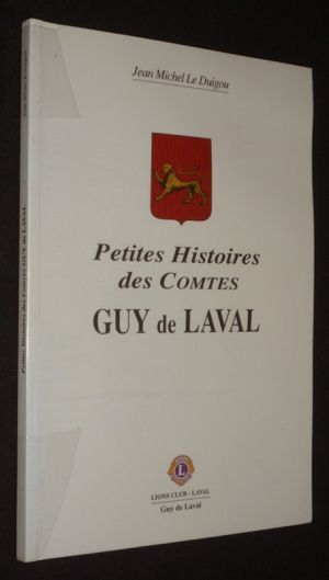 Petites histoires des comtes Guy de Laval