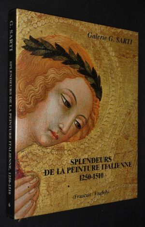 Splendeurs de la peinture italienne, 1250-1510 / Splendours of Italian painting, 1250-1510