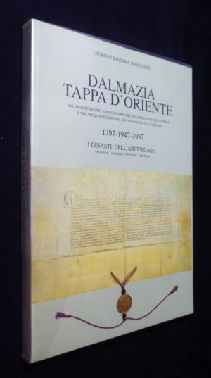 Dalamazia tappa d'oriente nel duecentesimo anniversario del suo passaggio all'austria e nel cinquantesimo del suo passaggio alla Croazia, 1797-1947-19