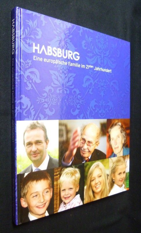Habsburg, Eine eurpäische Familie im 21sten Jahrhundert