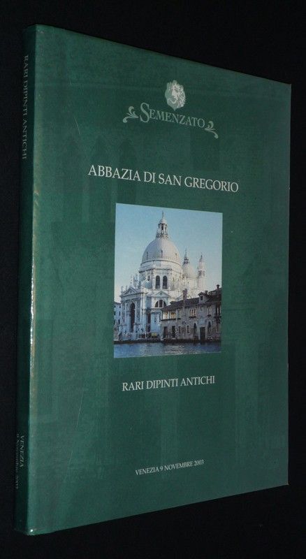 Semenzato - Abbazia di San Gregorio : Rari dipinti antichi (novembre 2003)