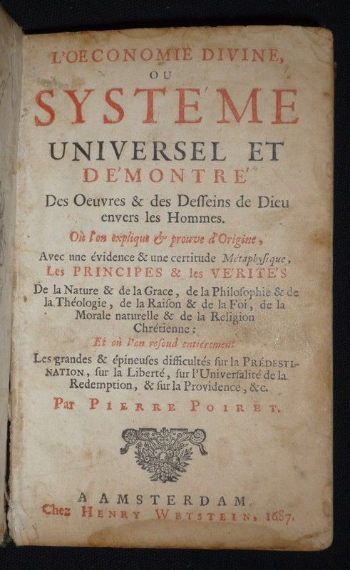 L'Oeconomie divine ou Système universel et démontré des Oeuvres et des Desseins de Dieu envers les Hommes (Tome 1)
