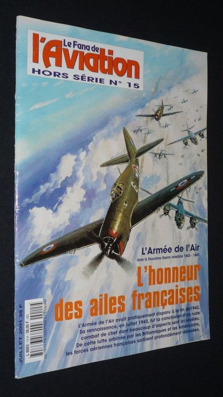 Le Fana de l'aviation (hors série n°15, juillet 2001) : L'armée de l'air dans la Deuxième guerre mondiale 1943-1945, l'honneur des ailes françaises