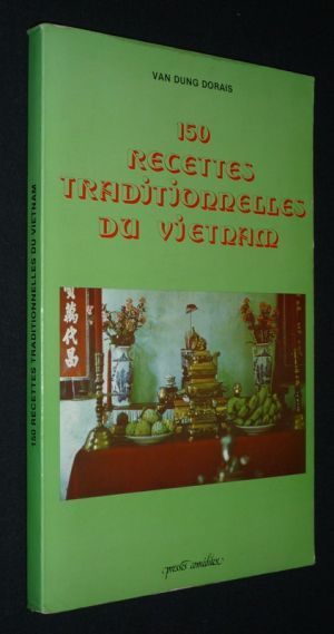 150 recettes traditionnelles du Vietnam