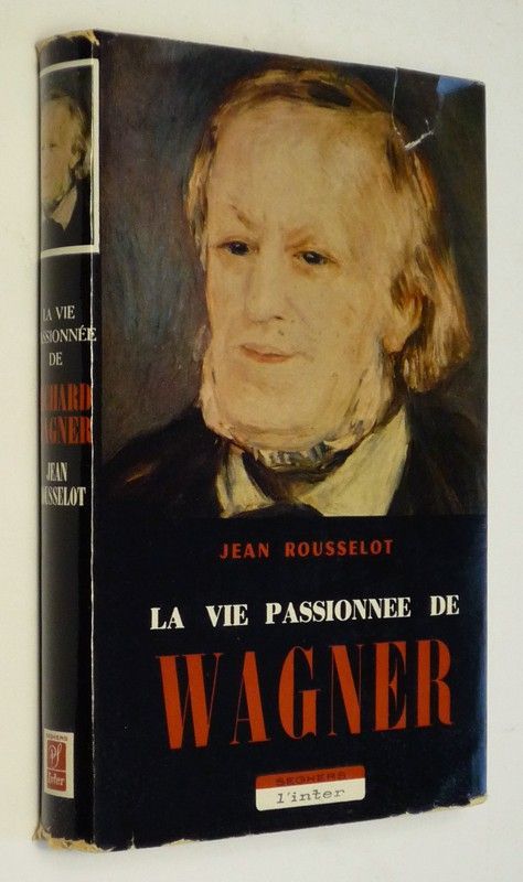 La Vie passionnée de Wagner