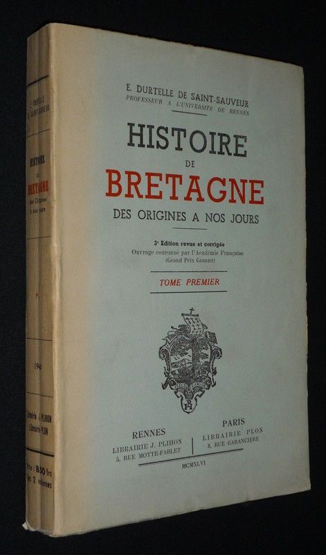 Histoire de Bretagne des origines à nos jours, Tome 1