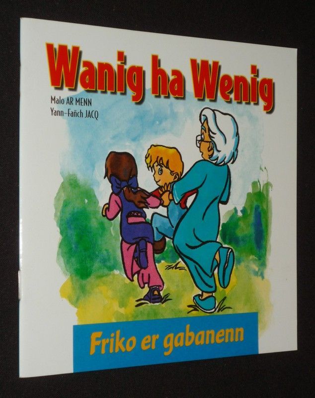 Wanig ha Wenig : Friko er gabanenn