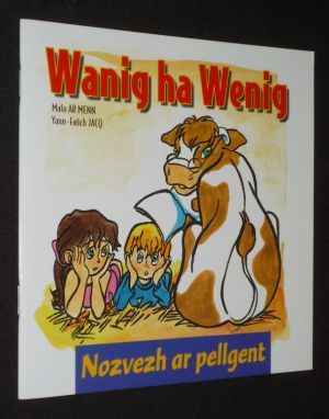 Wanig ha Wenig : Nozvezh ar pellgent