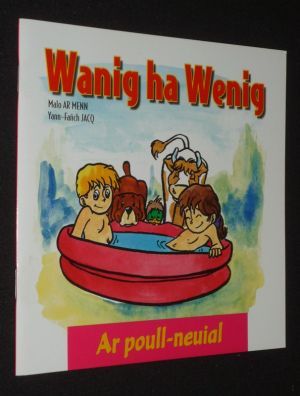 Wanig ha Wenig : Ar poull-neuial