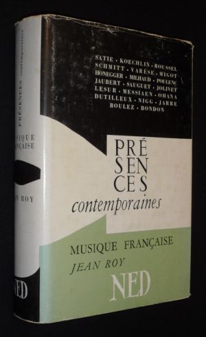 Présences contemporaines - Musique française : Satie, Koechlin, Roussel, Schmitt, Varèse, Migot, Honegger, Milhaud, Poulenc, Jaubert, Sauguet, Joli