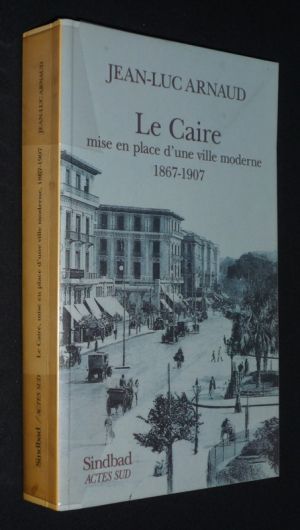 Le Caire : mise en place d'une ville moderne, 1867-1907