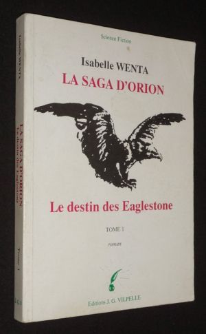 La Saga d'Orion : le destin des Eaglestone, Tome 1