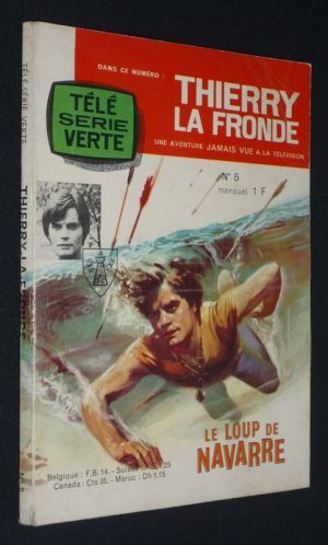 Télé Série Verte - Thierry la Fronde (n°5) : Le Loup de Navarre