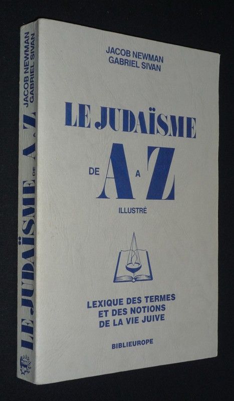 Le Judaïsme de A à Z : lexique des termes et des notions de la vie juive