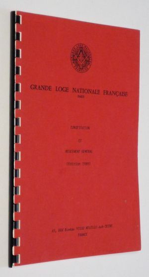 Grande Loge Nationale Française : Constitution et règlement général (édition 1986)